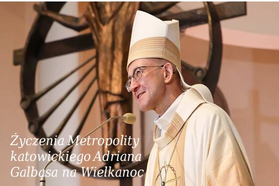 Życzenia arcybiskupa Adriana Galbasa na Wielkanoc