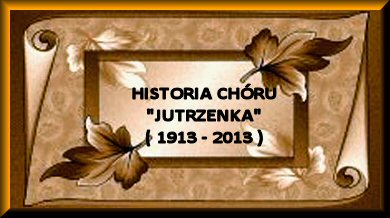 Historia chóru "Jutrzenka" - czytaj